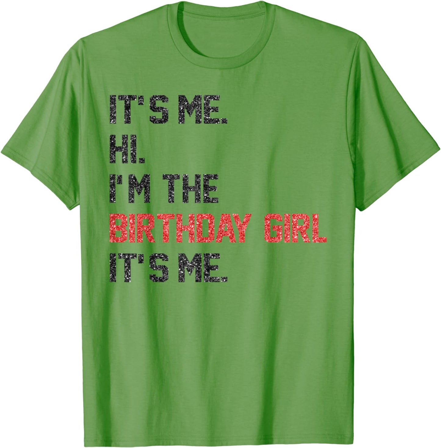 It's Me Hi I'm The Birthday Girl Party T-Shirt