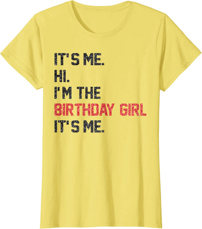 It's Me Hi I'm The Birthday Girl Party T-Shirt
