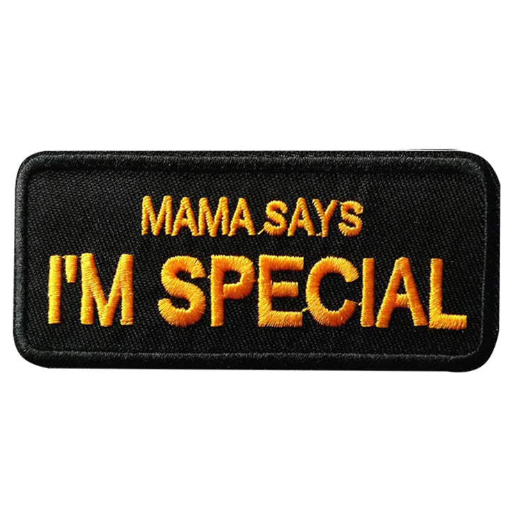 Mama Says I'm Special Patch Tactical Military Patches Funny Embroidered Fastener Hook and Loop Patches